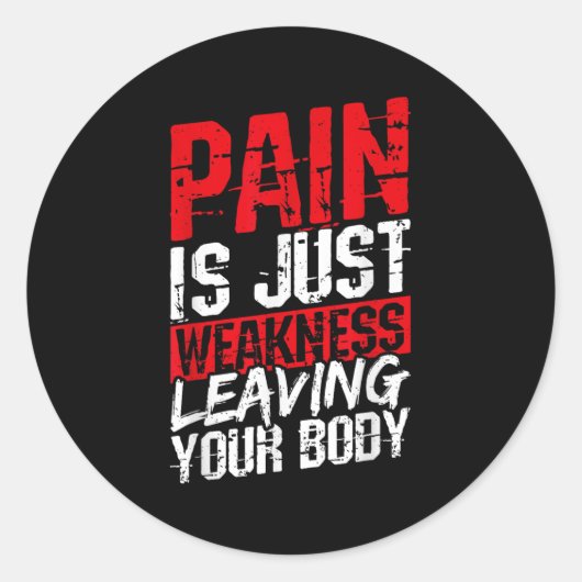 Pain Is Just Weakness Leaving Your Body Motivation ラウンドシール (正面)