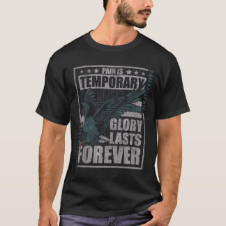 Pain Is Temporary Glory Is Forever Eagle Strength Tシャツ