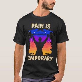 Pain Is Temporary – Motivational Fitness Quote Tee Tシャツ