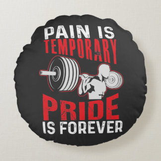 Pain Is Temporary Pride Is Forever ラウンドクッション