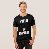 Pain Is TemporaryT-Shirt トライブレンドＴシャツ (正面全面)