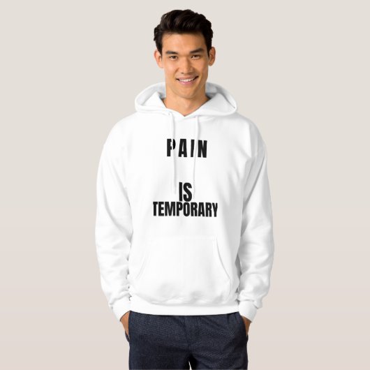 Pain Is TemporaryT-Shirt パーカ (正面フル)