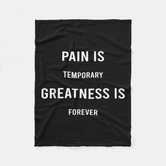 Pain Is Temrary Greatness Is Forever Motivational  フリースブランケット (正面)