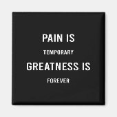 Pain Is Temrary Greatness Is Forever Motivational マグネット (正面)