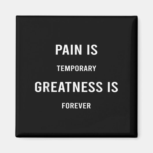 Pain Is Temrary Greatness Is Forever Motivational  マグネット (正面)