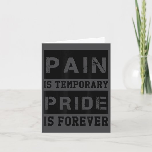 Pain Is Temrary Pride Is Forever Shirts Workout Mo カード (正面)