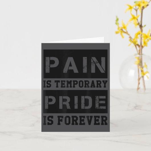 Pain Is Temrary Pride Is Forever Shirts Workout Mo カード (黄色い花)