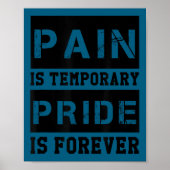 Pain Is Temrary Pride Is Forever Shirts Workout Mo ポスター (正面)