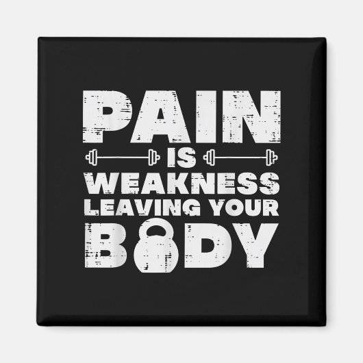 Pain Is Weakness Leaving Your Body Gym Workout Men マグネット (正面)