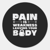 Pain Is Weakness Leaving Your Body Gym Workout Men ラウンドシール (正面)