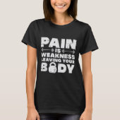 Pain Is Weakness Leaving Your Body Gym Workout Men Tシャツ (正面)