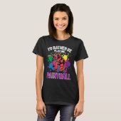 Paint Ballers I'd Rather Be Playing Paintball Tシャツ (正面フル)