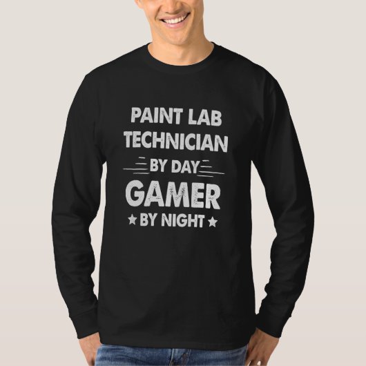 Paint Lab Technician By Day Gamer By Night Tシャツ (正面)