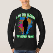 Paintball Equipment I Am The Legend You Hear About Tシャツ (正面)