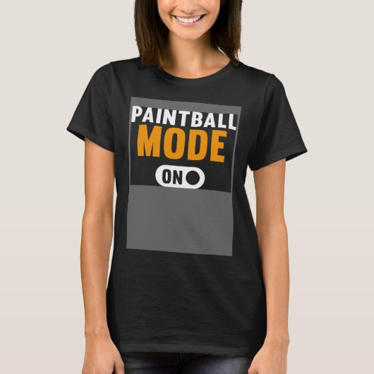 Paintball Mode on Tシャツ (正面)