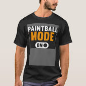 Paintball Mode on Tシャツ (正面)