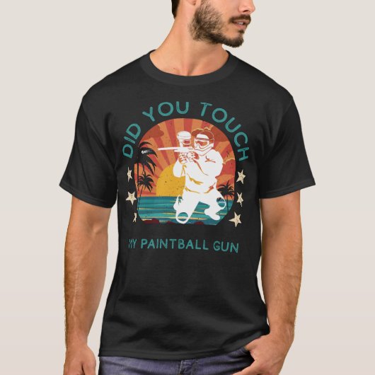 Paintball Prankster警告：私の銃をTouchしたか？ Tシャツ (正面)