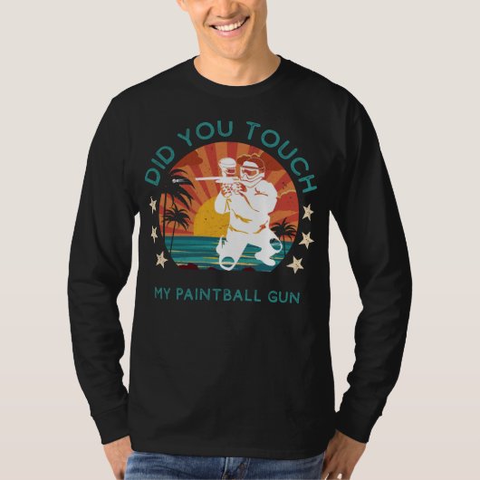Paintball Prankster警告:私の銃をTouchしたか? Tシャツ (正面)