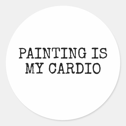 Painting Is My Cardio Funny ラウンドシール (正面)