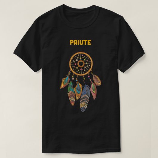Paiute Tribe Native American Honor Respect Dream C Tシャツ (デザイン正面)