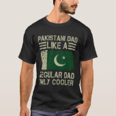 Pakistani Dad Like a Regular Dad Only Cooler  Dad Tシャツ (正面)