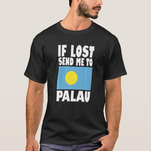 Palau Flag Design  If lost send me to Palau Premiu Tシャツ (正面)