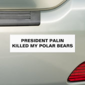 PALIN KILLED MY大統領の白くま バンパーステッカー (車上)