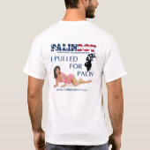 PALINBOY -私はPalinのTシャツのために引っ張りました Tシャツ (裏面)
