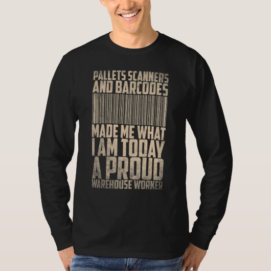 Pallets scanners and barcodes proud warehouse work tシャツ (正面)