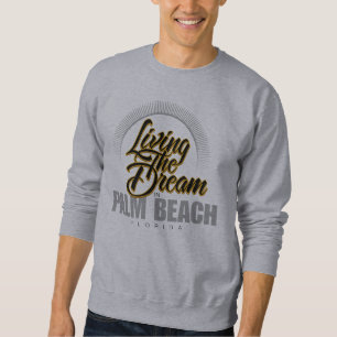 Palm Beachに夢住んでいます スウェットシャツ