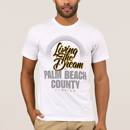 Palm Beach郡に夢住んでいます Tシャツ (正面)