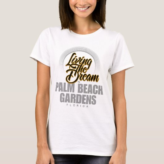 Palm Beach Gardensに夢住んでいます Tシャツ (正面)