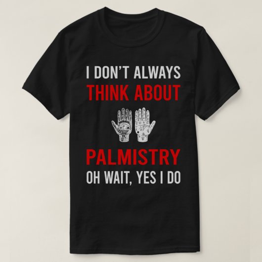 Palmistry 考え Palmist Palmの読み手につ読いて Tシャツ (デザイン正面)