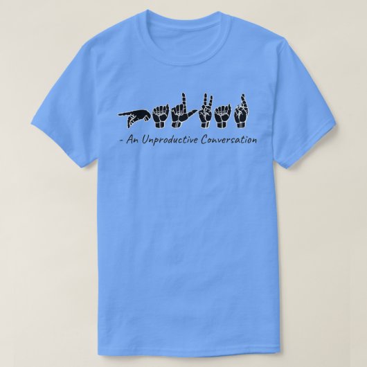 PALVAR非生産的な会話ASLサインLangu Tシャツ (デザイン正面)