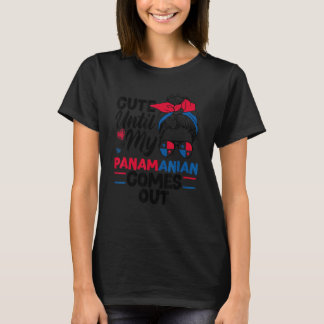 Panama Panamanian Panama Cute Until My Panamanian  Tシャツ