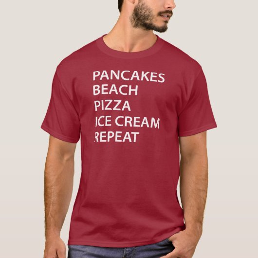 Pancakes Beach Pizza Ice Cream Repeat Tシャツ (正面)