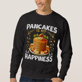 pancakes is my happiness スウェットシャツ