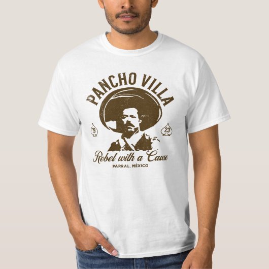 Pancho Villa: Rebel with a Cause Tシャツ (正面)