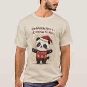 Panda Be Home For Christmas This Year Tシャツ (正面)