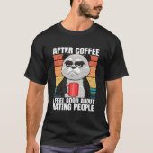 Panda Bear After Coffee I Feel About Ing People Tシャツ (正面)