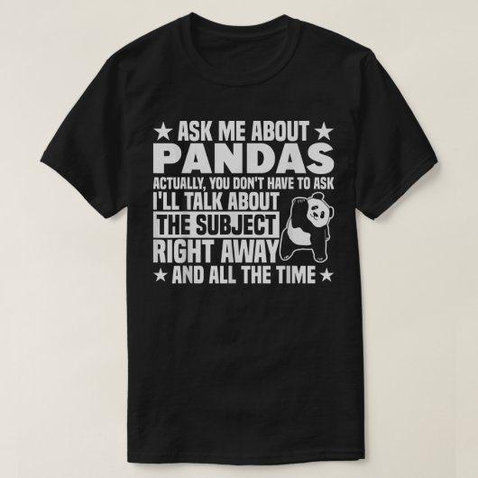 Panda Bear Ask Me About Pandas Panda Lover Tシャツ (デザイン正面)