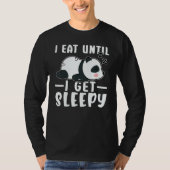 Panda I Eat Until I Get Sleepy Tシャツ (正面)