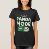 Panda Mode On Funny Animal Bear Lover Owner Costum Tシャツ (正面)