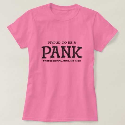 PANKの叔母さんがあること誇りを持った Tシャツ (デザイン正面)