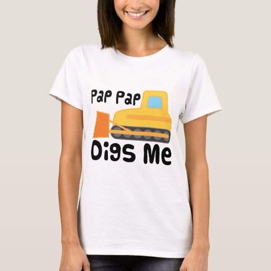 Pap Papは私を掘ります Tシャツ (正面)