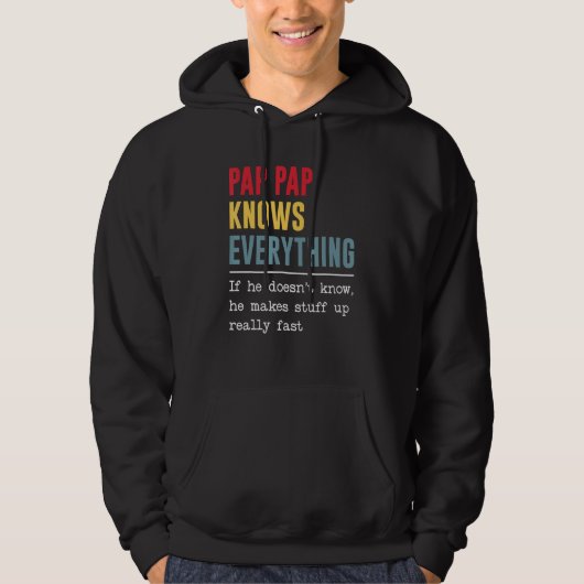 Pap Pap Knows Everything Shirt Funny Father's Day パーカ (正面)