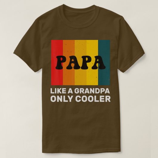 PAPAおじいちゃんの唯一のクールおもしろいパパ Tシャツ (デザイン正面)