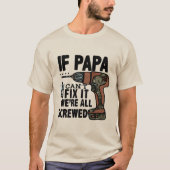PAPAもしは修正できない我々は全てねじ込まれている Tシャツ (正面)