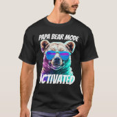 Papa Bear Mode ：アクティブ Tシャツ (正面)
