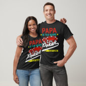Papa Is The Name Poker Is The Game  Tシャツ (ユニセックス)